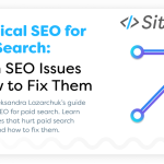 Technical SEO for Paid Search: 7 Common Issues & Fixes