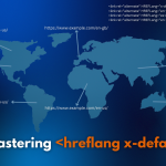 Mastering HREFLang x-default