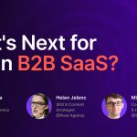 What’s Next for SEO in B2B SaaS? Insights and Strategies for 2025