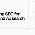 How Vercel’s adapting SEO for LLMs and AI search – Vercel