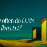 How often do LLMs visit llms.txt?