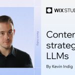 5 ways to adapt your content strategy for LLMs