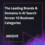 The Leading Brands & Domains in AI Search Across 10 Business Categories