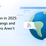 Localization in 2025: Why Hreflangs and Translations Aren’t Enough