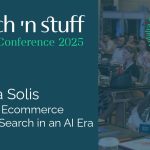 Winning Ecommerce Organic Search in an AI Era  – #searchnstuff2025