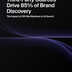 Third-Party Sources Drive 85% of Brand Discovery