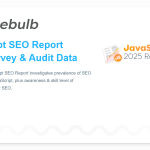 JavaScript SEO Report 2025: Survey & Audit Data | Sitebulb